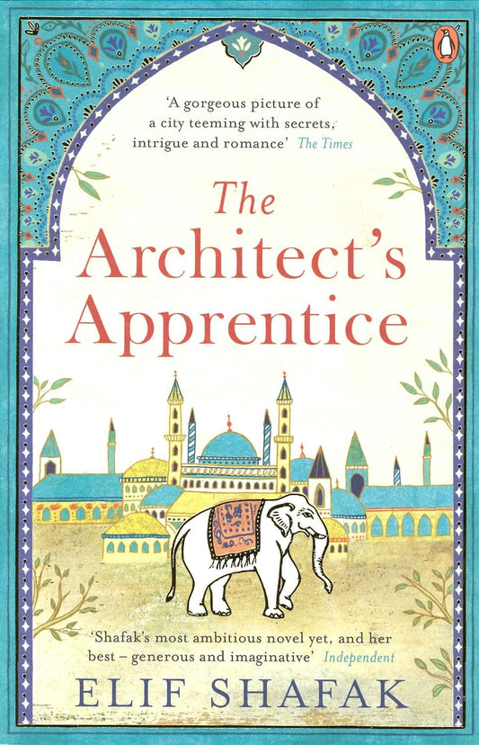 The Architect's Apprentice [Paperback] Elif Shafak